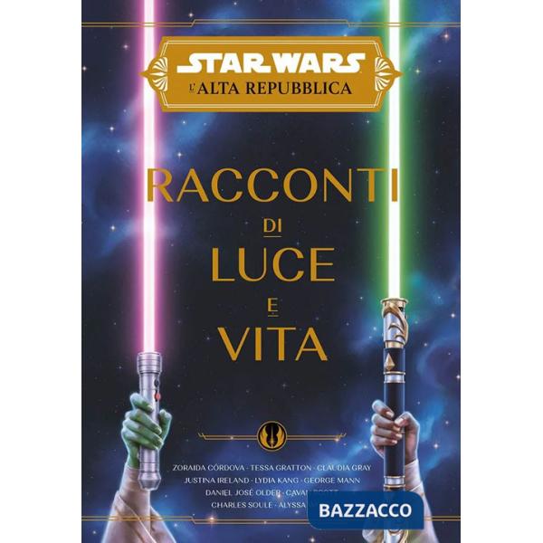 Racconti di luce e vita. L'Alta Repubblica. Star Wars