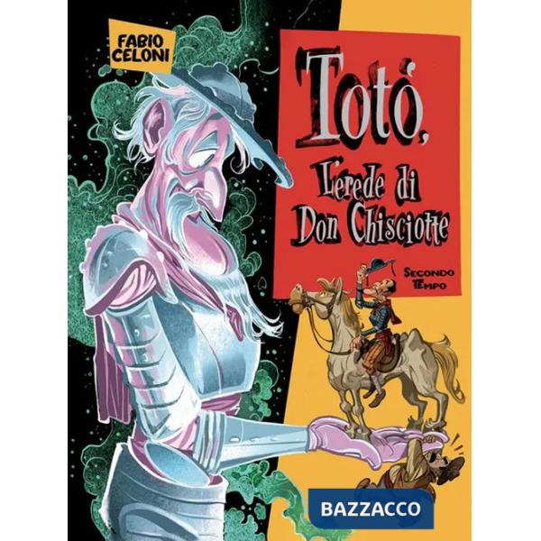 Totò. L'erede di don Chisciotte. Secondo tempo