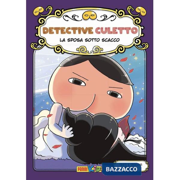 Sposa sotto scacco. Detective Culetto (La). Vol. 8