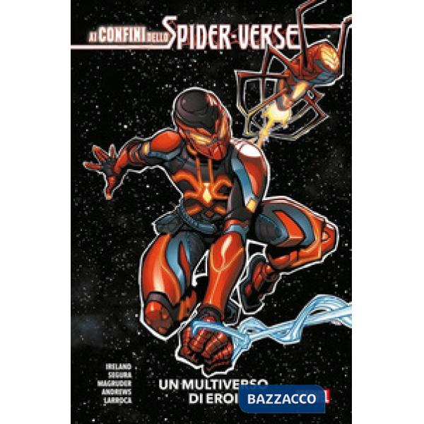 Ai confini dello Spider-Verse. Un multiverso di eroi