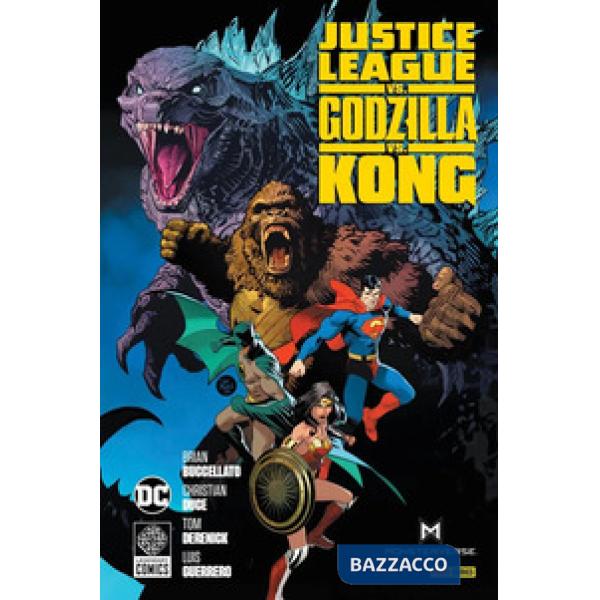 Dèi e mostri. Justice League vs. Godzilla vs. Kong
