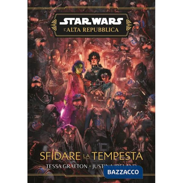 Sfidare la tempesta. L'Alta Repubblica. Star Wars