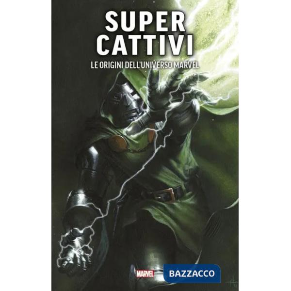 Super cattivi. Le origini dell'universo Marvel