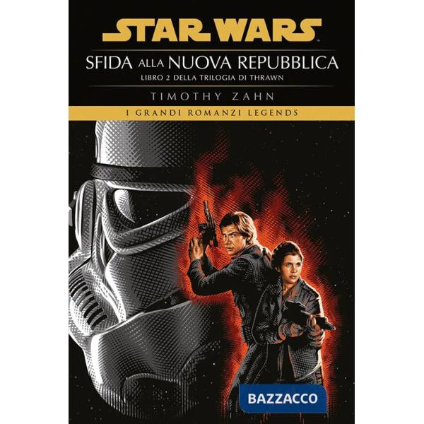 Star Wars. Sfida alla nuova repubblica. La trilogia di Thrawn. Vol. 2