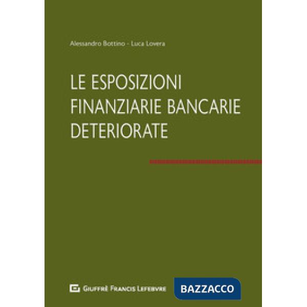 ESPOSIZIONI FINANZIARIE BANCARIE DETERIORATE (LE)