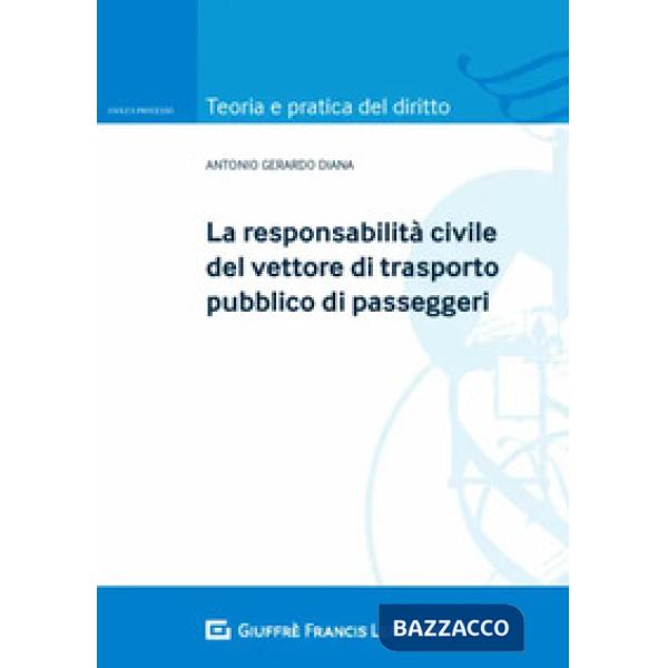 La responsabilità civile del vettore di trasporto pubblico di passeggeri