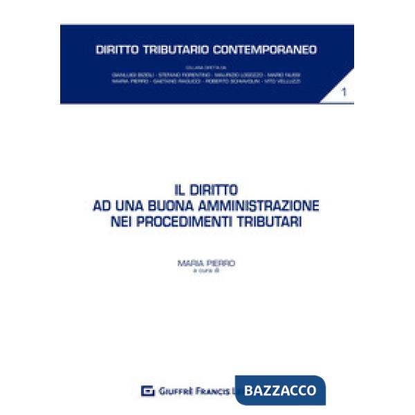 DIRITTO AD UNA BUONA AMMINISTRAZIONE NEI PROCEDIMENTI TRIBUTARI (IL)