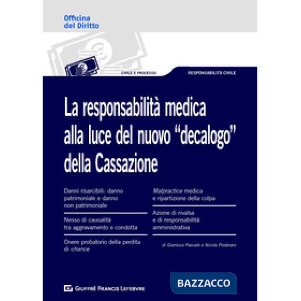 RESPONSABILITÀ MEDICA ALLA LUCE DEL NUOVO «DECALOGO» DELLA CASSAZIONE (LA)