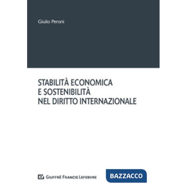STABILITÀ ECONOMICA E SOSTENIBILITÀ NEL DIRITTO INTERNAZIONALE