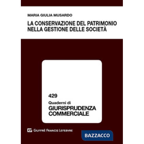 CONSERVAZIONE DEL PATRIMONIO NELLA GESTIONE DELLE SOCIETÀ (LA)