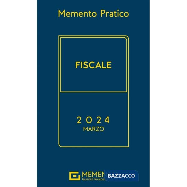 Memento pratico fiscale. Marzo 2024