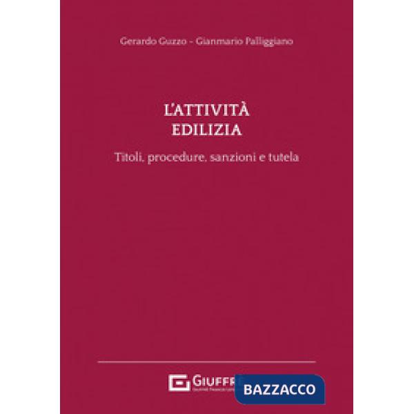 L'attività edilizia. Titoli, procedure, sanzioni e tutela