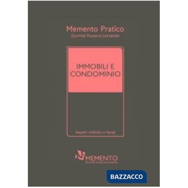 Memento Pratico Immobili e Condominio 2024