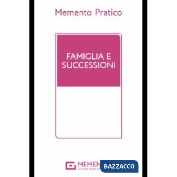MEMENTO PRATICO FAMIGLIA E SUCCESSIONI 2025