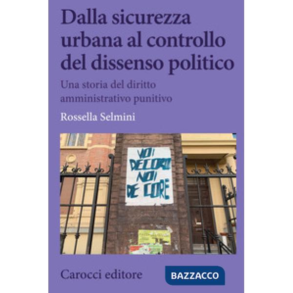 Dalla sicurezza urbana al controllo del dissenso politico. Una storia del diritto amministrativo punitivo