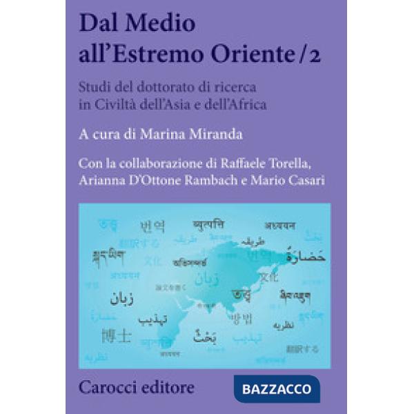 Dal Medio all'Estremo Oriente. Studi del dottorato di ricerca in Civiltà dell'Asia e dell'Africa. Vol. 2