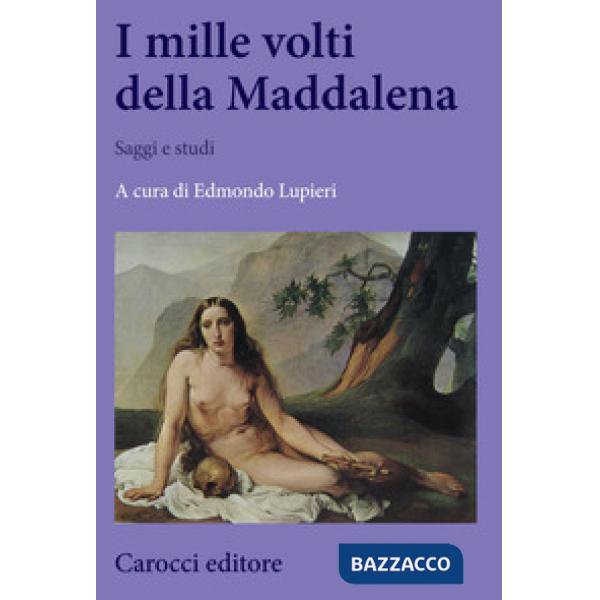 Mille volti della Maddalena. Saggi e studi (I)