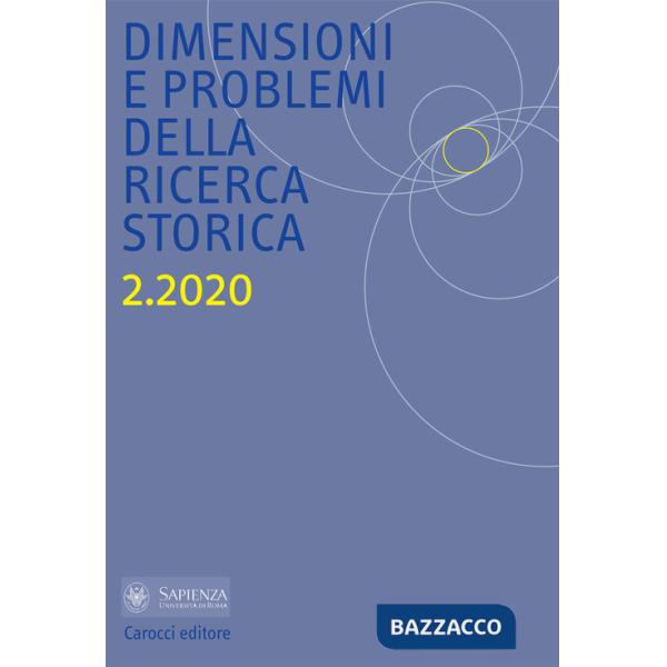 Dimensioni e problemi della ricerca storica. Rivista del Dipartimento di storia moderna e contemporanea dell'Università degli st