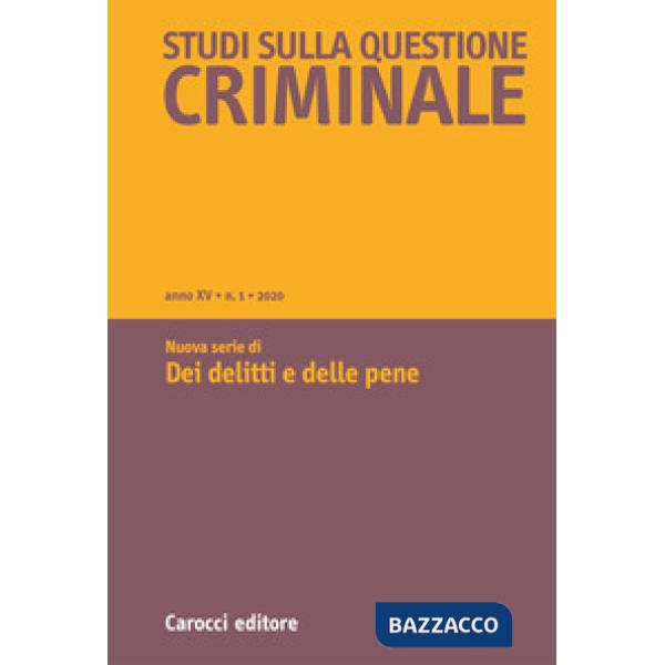 Studi sulla questione criminale (2020). Vol. 1: Dei delitti e delle pene