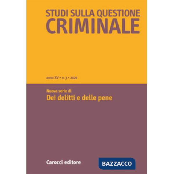 Studi sulla questione criminale (2020). Vol. 3