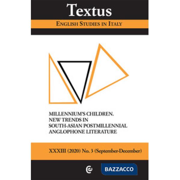Textus. English studies in Italy (2020). Vol. 3: Millennium's children. New trends in South-asian postmillennial anglophone lite