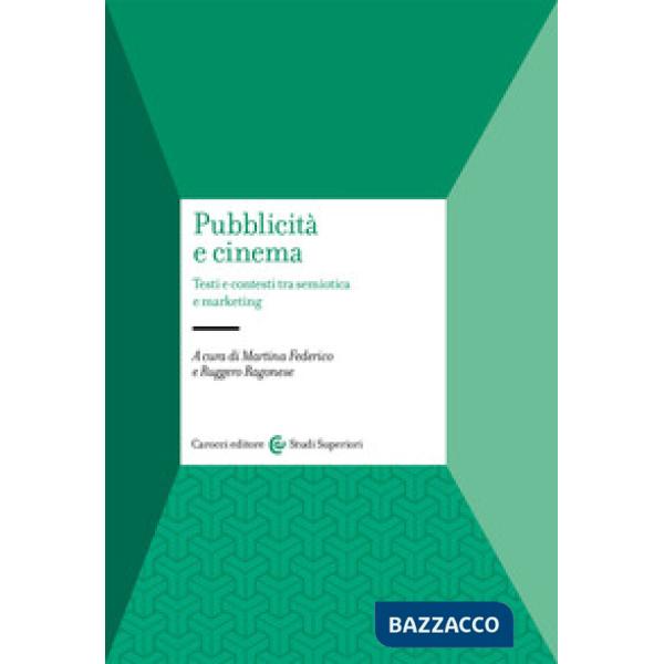 Pubblicità e cinema. Testi e contesti tra semiotica e marketing