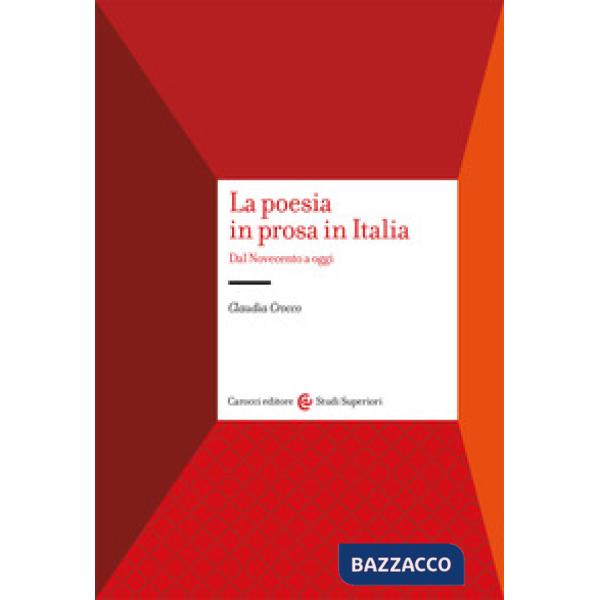 Poesia in prosa in Italia. Dal Novecento a oggi (La)