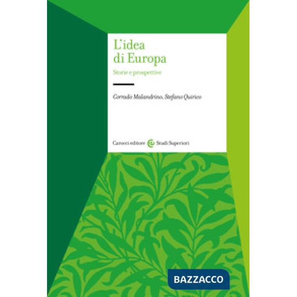 Idea di Europa. Storie e prospettive (L')