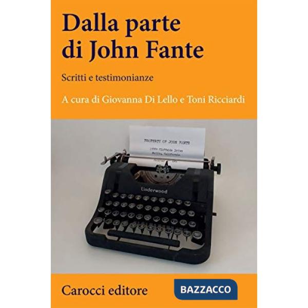 Dalla parte di John Fante. Scritti e testimonianze