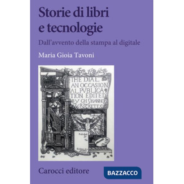 Storie di libri e tecnologie. Dall'avvento della stampa al digitale