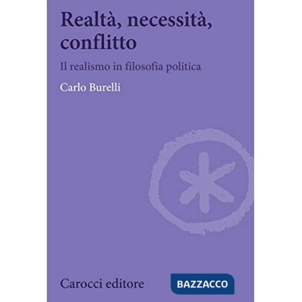 Realtà, necessità, conflitto. Il realismo in filosofia politica