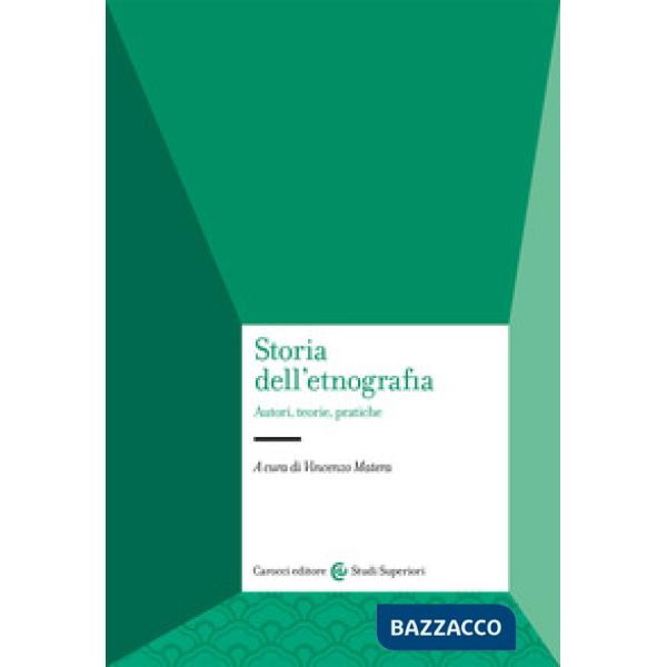 Storia dell'etnografia. Autori, teorie, pratiche