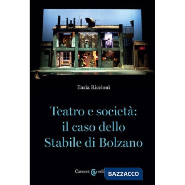 Teatro e società: il caso dello stabile di Bolzano