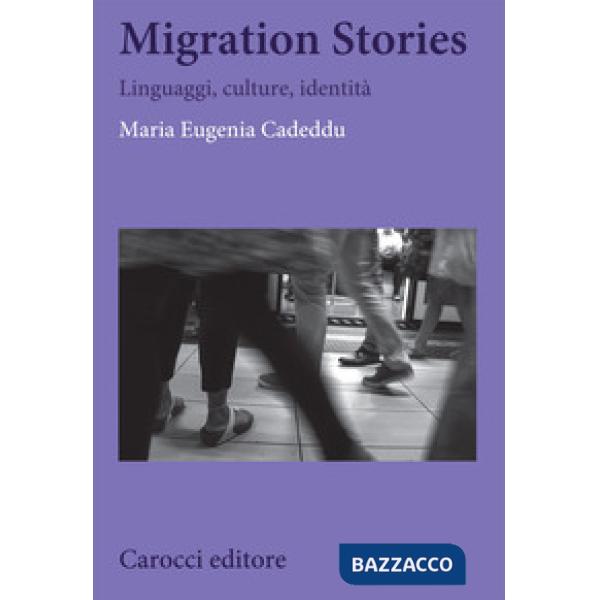 Migration stories. Linguaggi, culture, identità