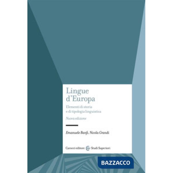 Lingue d'Europa. Elementi di storia e di tipologia linguistica. Nuova ediz.