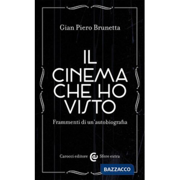 Cinema che ho visto. Frammenti di un'autobiografia (Il)