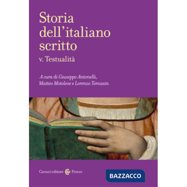 Storia dell'italiano scritto. Vol. 5: Testualità