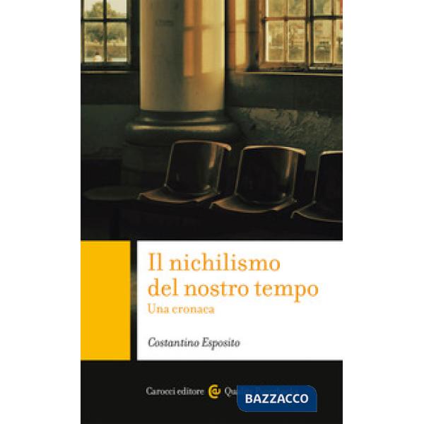 Nichilismo del nostro tempo. Una cronaca (Il)