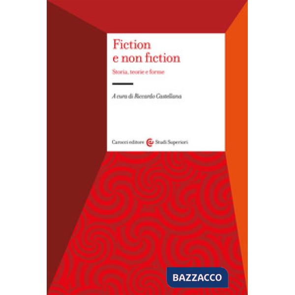 Fiction e non fiction. Storia, teorie e forme