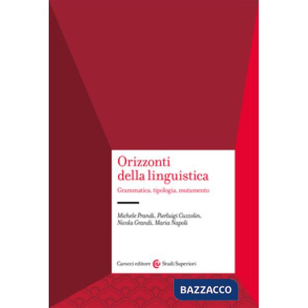 Orizzonti della linguistica. Grammatica, tipologia, mutamento