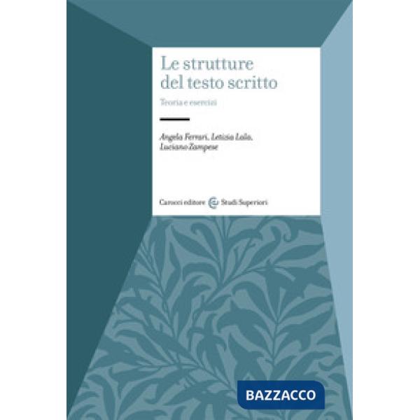 Strutture del testo scritto. Teoria e esercizi (Le)