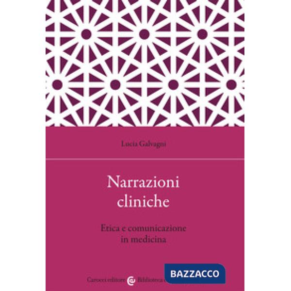 Narrazioni cliniche. Etica e comunicazione in medicina