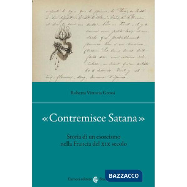«Contremisce Satana». Storia di un esorcismo nella Francia del XIX secolo