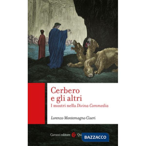 Cerbero e gli altri. I mostri nella Divina Commedia