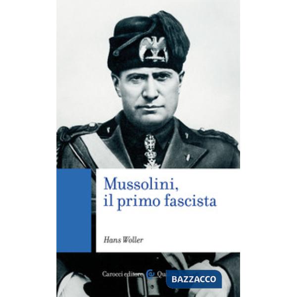 Mussolini, il primo fascista