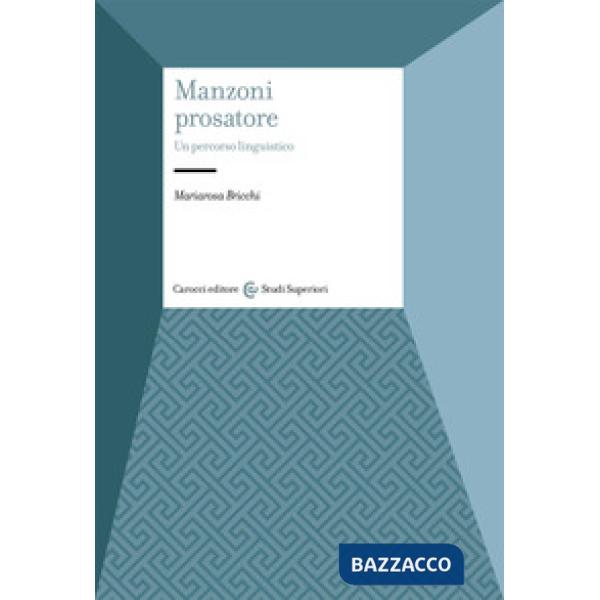 Manzoni prosatore. Un percorso linguistico