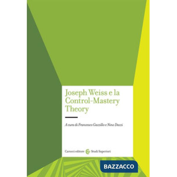Joseph Weiss e la Control-Mastery Theory