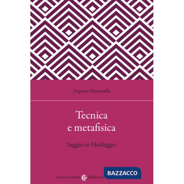 Tecnica e metafisica. Saggio su Heidegger