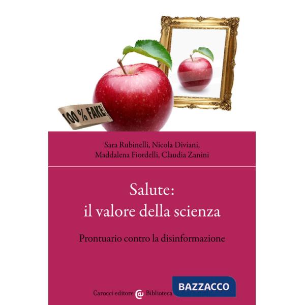 Salute: il valore della scienza. Prontuario contro la disinformazione