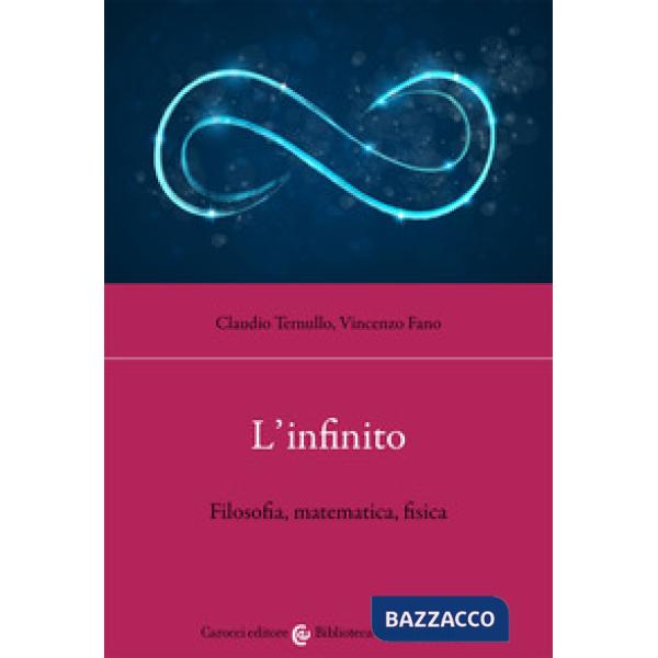 Infinito. Filosofia, matematica, fisica (L')